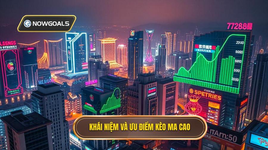 Tỷ lệ kèo Ma Cao là gì? Tại sao lại được ưa chuộng?