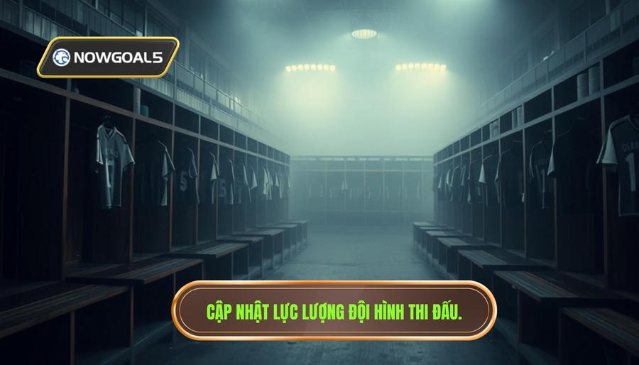 Tình hình lực lượng và những "vắng mặt" giờ chót