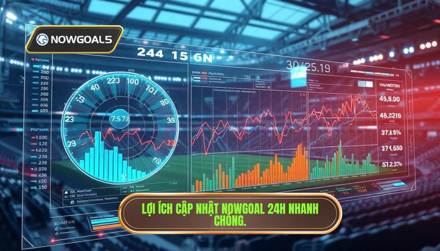 Phân tích đa chiều về lợi ích khi sử dụng Nowgoal cập nhật 24h Phân tích đa chiều về lợi ích khi sử dụng Nowgoal cập nhật 24h